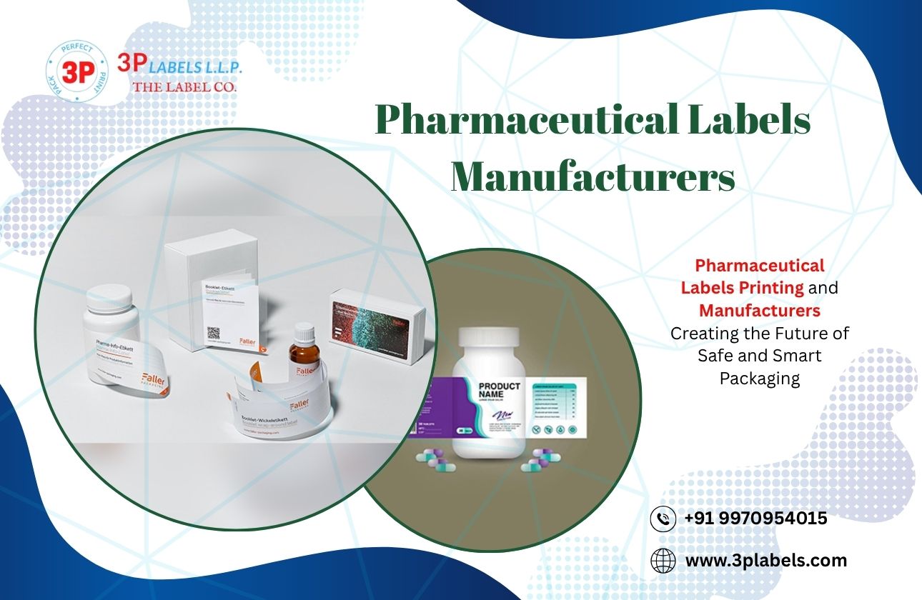Pharmaceutical Labels Printing and Manufacturers Creating the Future of Safe and Smart Packaging