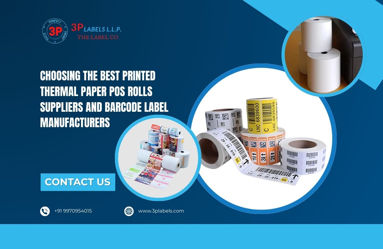 Choosing the Best Printed Thermal Paper POS Rolls Suppliers and Barcode Label Manufacturers