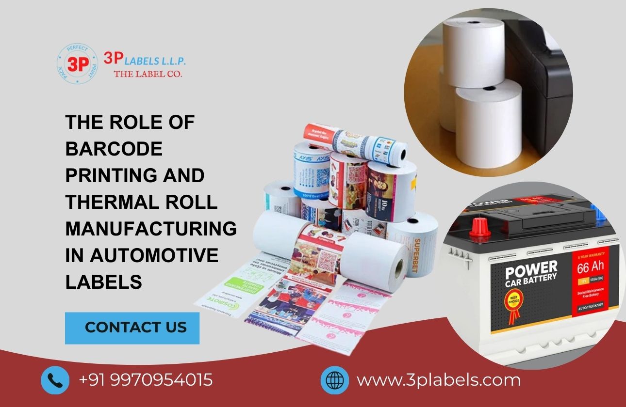 The Role of Barcode Printing and Thermal Roll Manufacturing in Automotive Labels