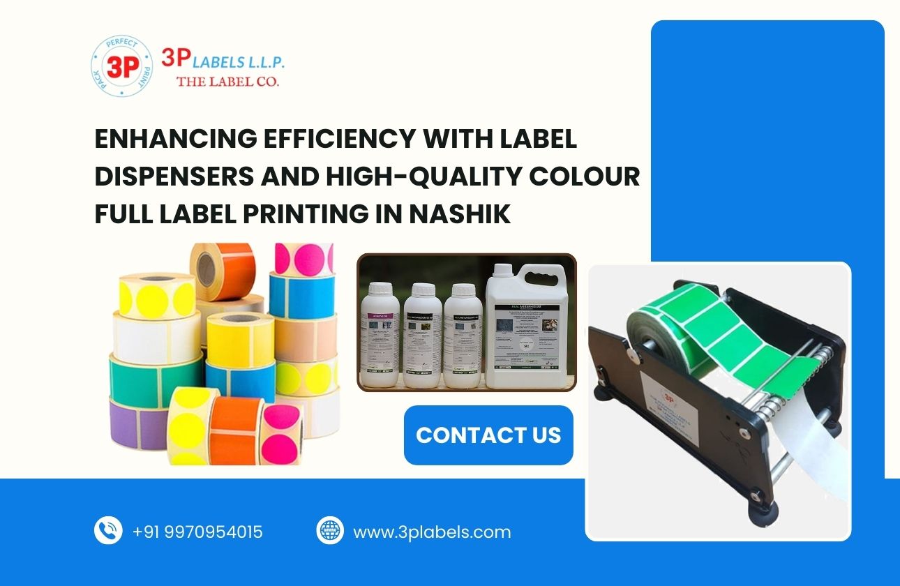Enhancing Efficiency with Label Dispensers and High-Quality Colour Full Label Printing in Nashik