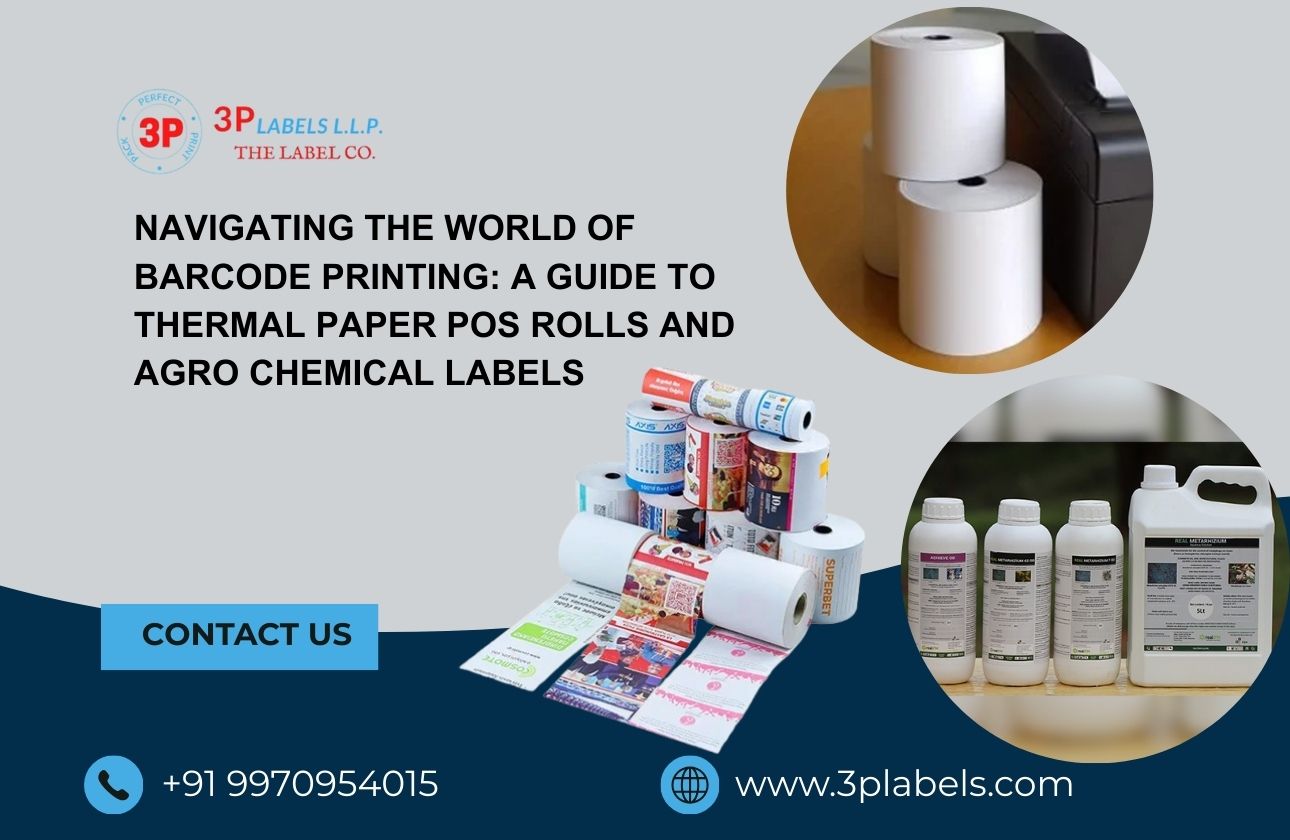 Navigating the World of Barcode Printing: A Guide to Thermal Paper POS Rolls and Agro Chemical Labels