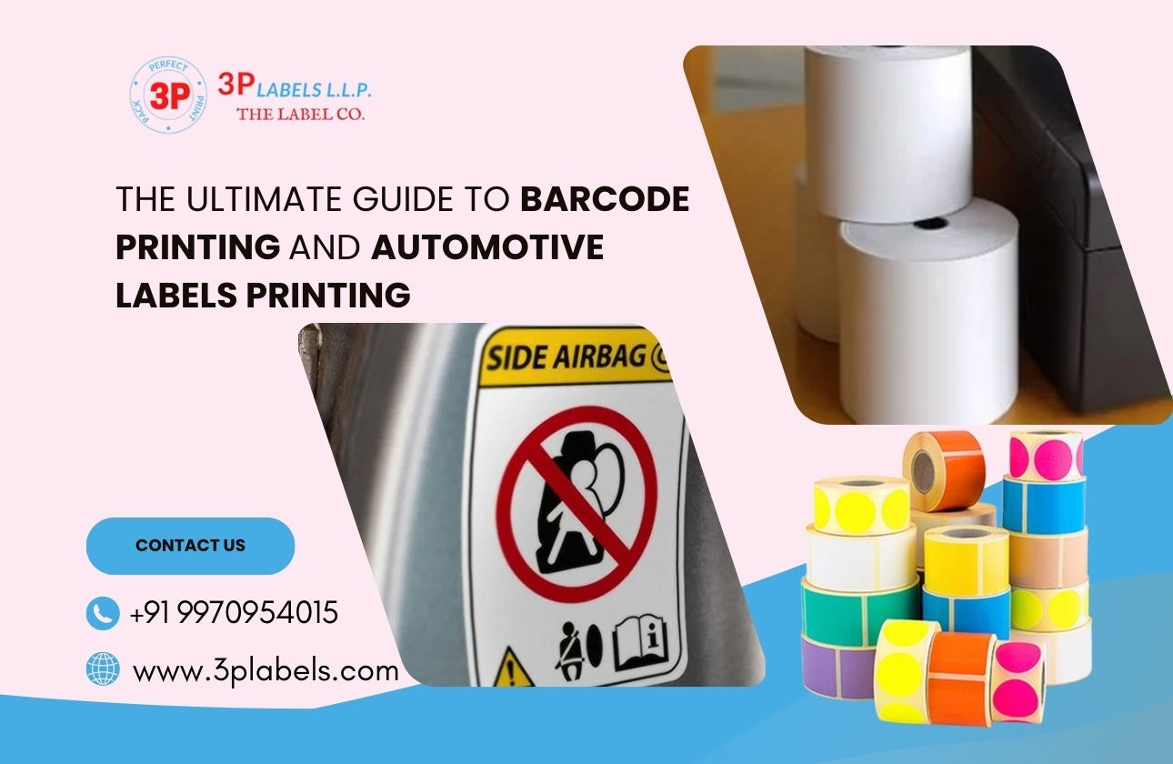 The Ultimate Guide to Barcode Printing and Automotive Labels Printing