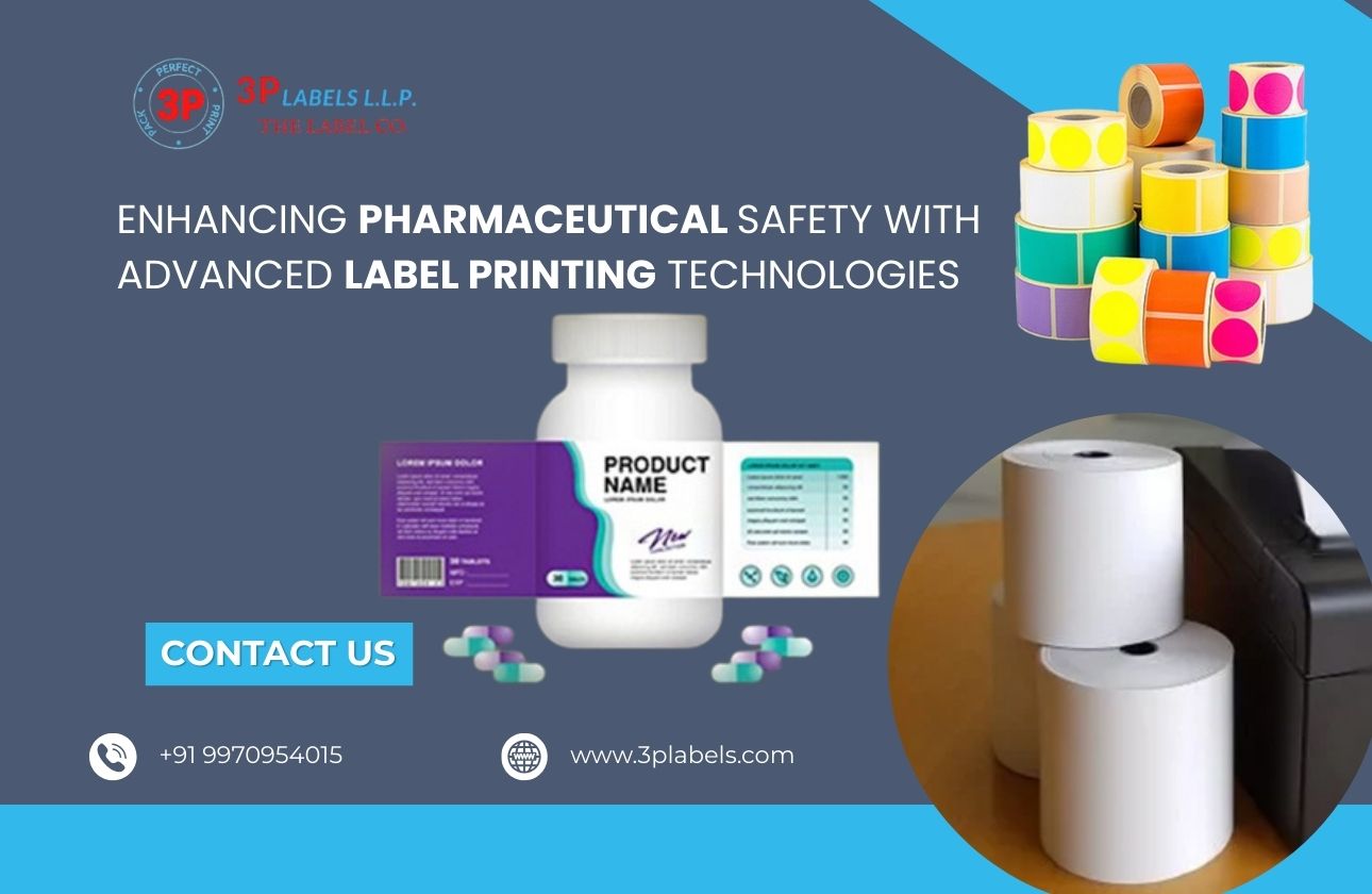 Enhancing Pharmaceutical Safety with Advanced Label Printing Technologies