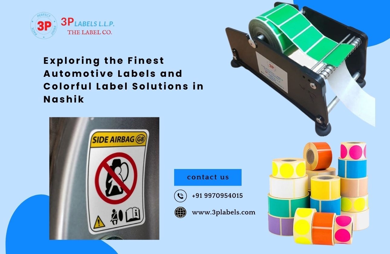Exploring the Finest Automotive Labels and Colorful Label Solutions in Nashik