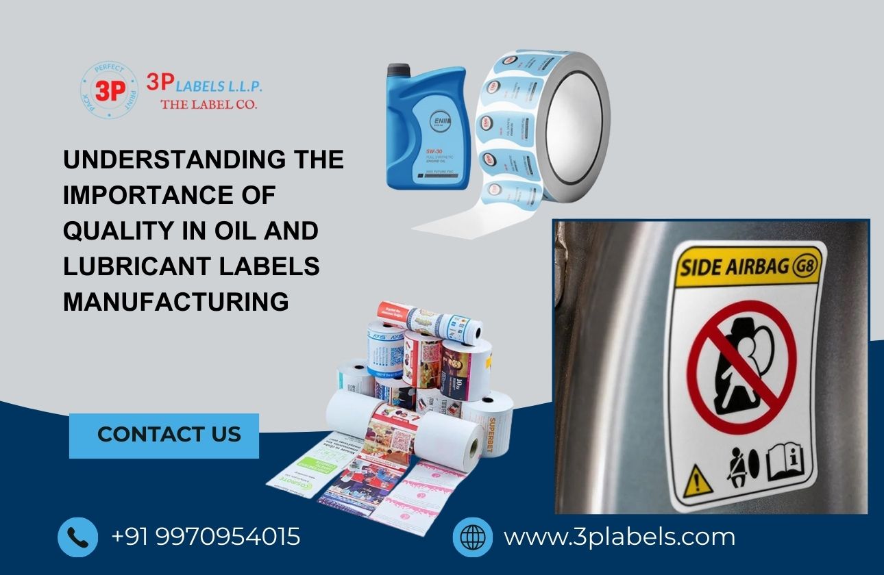 Understanding the Importance of Quality in Oil and Lubricant Labels Manufacturing