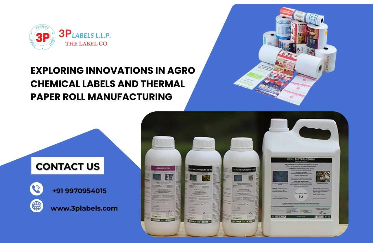 Exploring Innovations in Agro Chemical Labels and Thermal Paper Roll Manufacturing