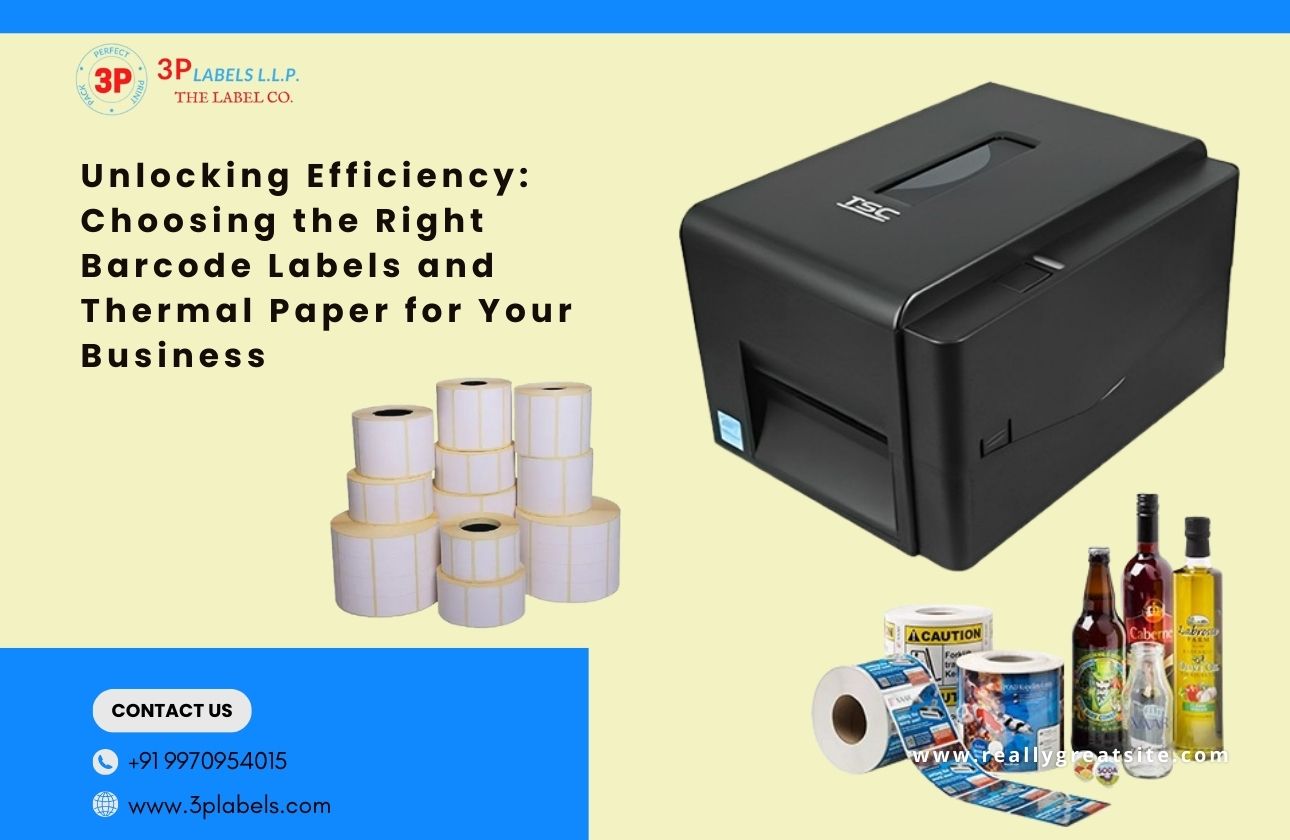 Unlocking Efficiency: Choosing the Right Barcode Labels and Thermal Paper for Your Business