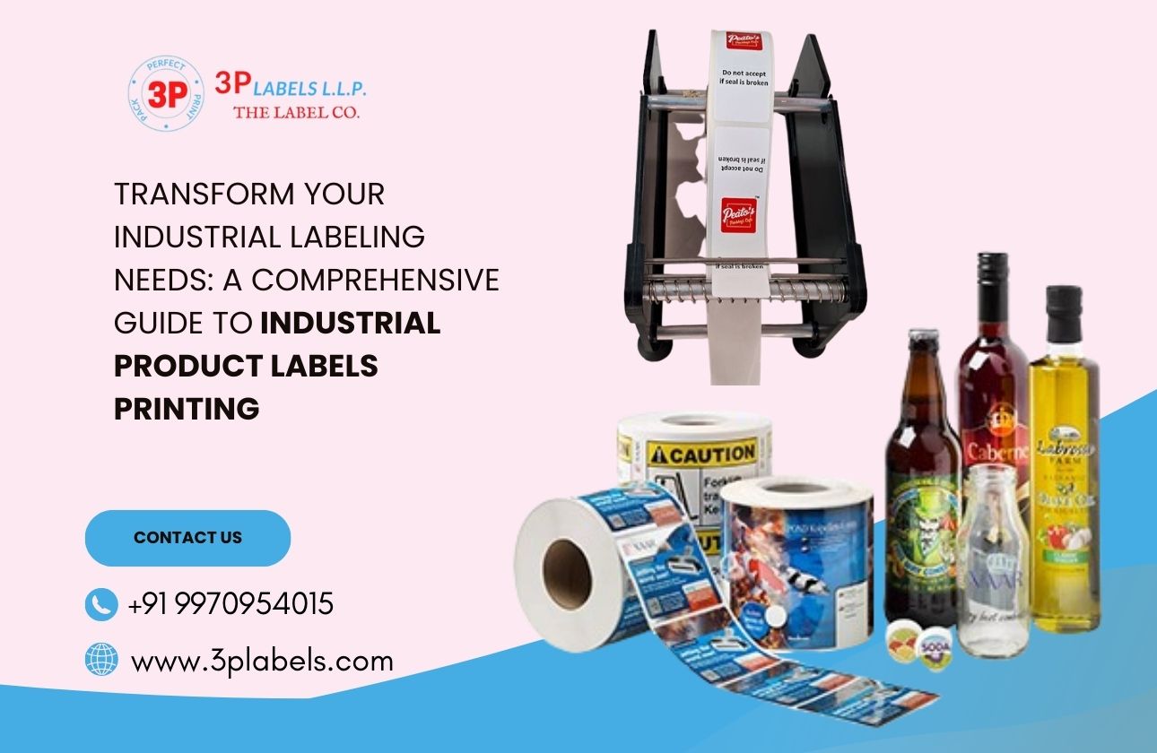 Transform Your Industrial Labeling Needs: A Comprehensive Guide to Industrial Product Labels Printing