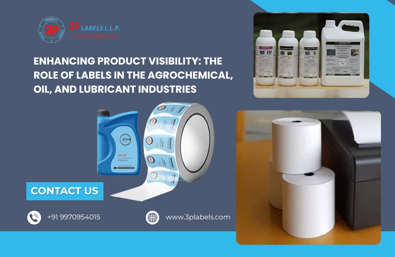 Enhancing Product Visibility: The Role of Labels in the Agrochemical, Oil, and Lubricant Industries