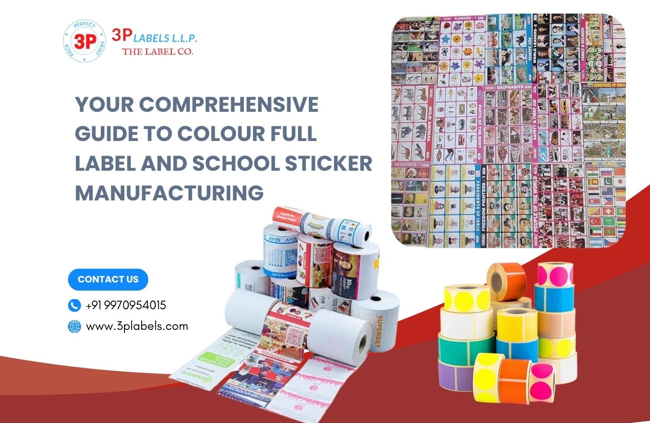 Your Comprehensive Guide to Colour Full Label and School Sticker Manufacturing